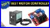 Best Motor Speed Controller Review New And Popular Motor Speed Controller