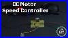 How To Make A Simple 12v DC Motor Speed Controller Diy