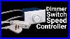 How To Make A Speed Controller From A Dimmer Switch