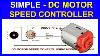How To Make DC Motor Speed Controller At Home DC Motor Speed Control Using Potentiometer