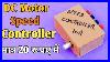 How To Make DC Motor Speed Controller Easy Circuit At Home Simple Diy Homemade Volt Regulator