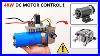 Make A DC Motor Speed Controller Upto 220 Volt 4000w Control